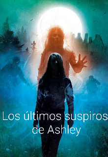 Libro. " Los ultimos suspiros de Ashley" Leer online