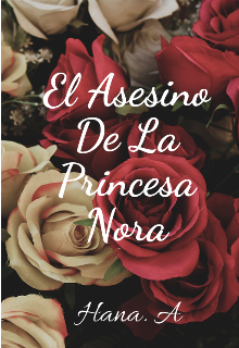 El Asesino De La Princesa Nora 