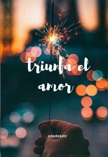 triunfa el amor