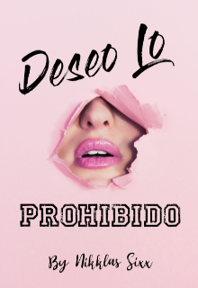 Deseo lo Prohibido» #1