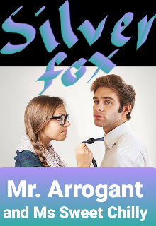 Book. "Mr. Arrogant and Ms. Sweet Chilly" read online