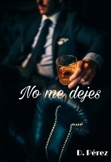 No me dejes