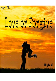Love or Forgive