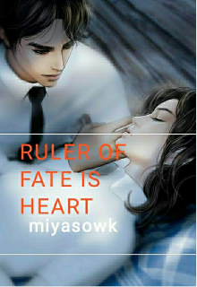 Book. "Ruler Of Fate Is Heart" read online