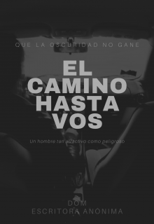 El camino hasta vos