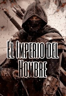 El Imperio Del Hombre