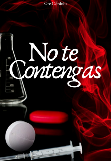 No te contengas