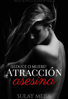Libro. "Atracción Asesina" Leer online