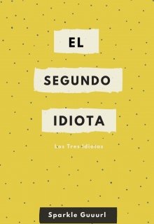 Libro. "El Segundo Idiota." Leer online