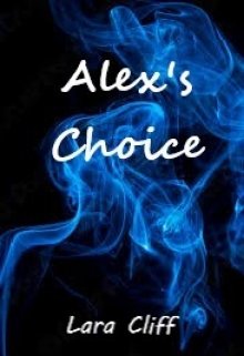 Book. "Alex&#039;s Choice" read online