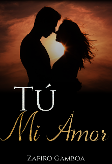 Libro. "Tú, Mi Amor" Leer online