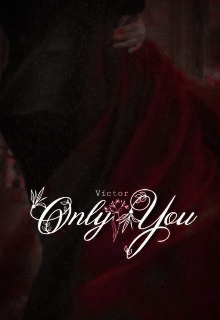 Only You [tom Riddle y tu]