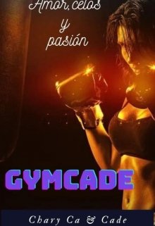 Libro. "Gymcade (amor, celos y pasión)" Leer online