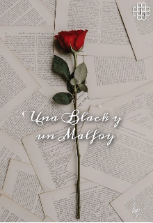 Libro. "Una Black y un Malfoy-Draco Malfoy +18" Leer online