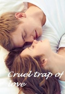 Book. "Cruel trap of love " read online