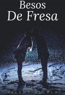 Libro. "Besos De Fresa" Leer online