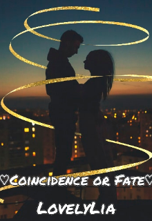 Book. "♡coincidence or Fate♡" read online