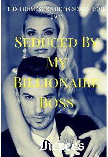Book. "Seduced By My Billionaire Boss" read online