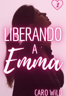Libro. "Liberando a Emma" Leer online