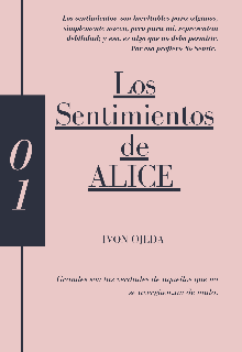 Libro. "Los sentimientos de Alice (#1)" Leer online