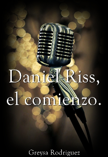 Libro. "Daniel Riss, el comienzo." Leer online