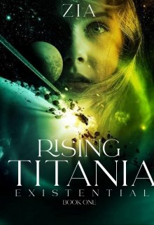 Book. "Existential : Rising Titania" read online