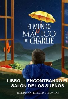 Libro. "El Mundo Mágico de Charlie: Primer Libro" Leer online