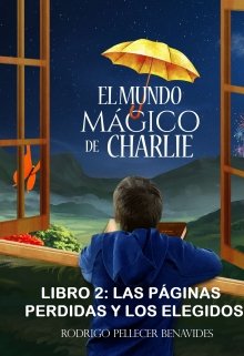 Libro. "El Mundo Mágico de Charlie: Segundo Libro" Leer online