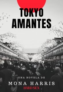 Libro. "Tokio, Amantes" Leer online