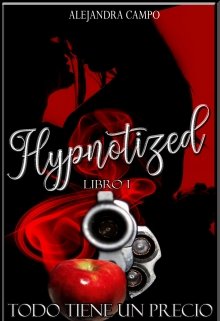 Hypnotized I - Todo tiene un precio.