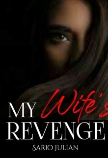 Book. "My Wife&#039;s Revenge " read online