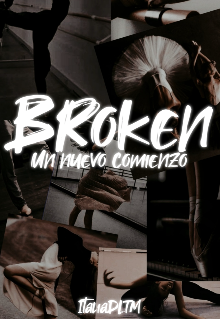 Libro. "Broken: Un nuevo comienzo " Leer online