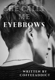 Book. "She Calls Me Eyebrows" read online
