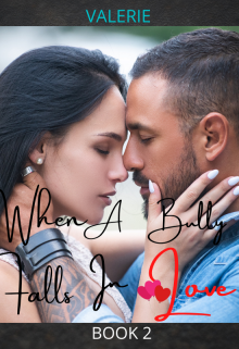 Book. "When A Bully Falls In Love- Book 2" read online