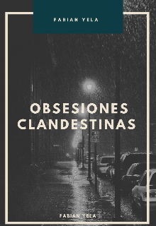 Libro. "Obsesiones clandestinas " Leer online