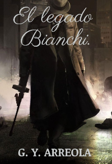 Libro. "El legado Bianchi " Leer online
