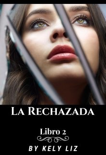 Libro. "La Rechazada" Leer online