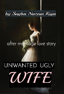 Book. "Unwanted Ugly Wife " read online