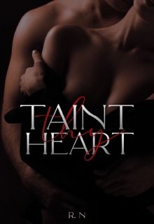 Book. "Taint thy heart | 18+" read online