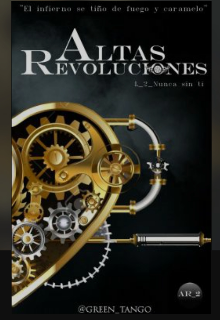 Libro. "Altas Revoluciones 2 ( Nunca sin ti ) " Leer online