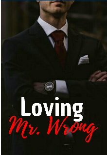 Book. "Loving Mr. Wrong " read online