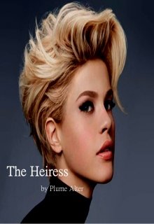 Book. "The Heiress" read online