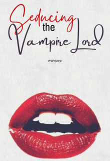 Book. "Seducing the Vampire Lord. " read online