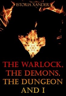 Book. "The Warlock, the Demons, the Dungeon and I" read online