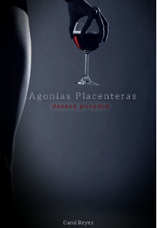 Libro. "Agonías Placenteras (en edicion)" Leer online