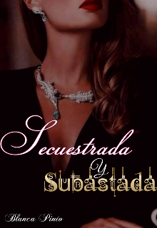 Libro. "Secuestrada y Subastada, # 2" Leer online