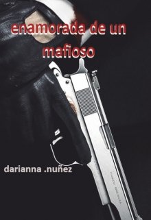 Libro. "enamorada de un mafioso " Leer online