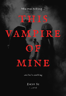 Book. "This Vampire of Mine" read online
