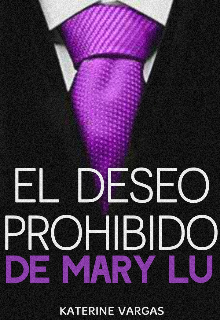 Libro. "El deseo prohibido de Mary Lu" Leer online