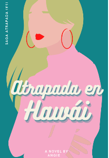 Libro. "Atrapada en Hawái (#1)" Leer online